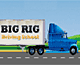 Big Rig Driving School